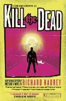 Book Cover for Kill the Dead by Richard Kadrey