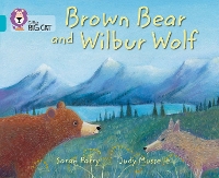 Book Cover for Brown Bear and Wilbur Wolf by Sarah Parry