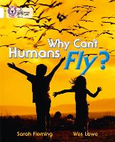 Book Cover for Why Can't Humans Fly? by Sarah Fleming