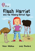 Book Cover for Flash Harriet and the Missing Ostrich Eggs by Karen Wallace