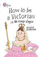 Book Cover for How to Be a Victorian in 16 Easy Stages by Scoular Anderson