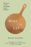 Book Cover for What to Eat by Joanna Blythman