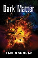 Book Cover for Dark Matter by Ian Douglas