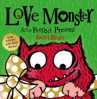 Book Cover for Love Monster and the Perfect Present by Rachel Bright