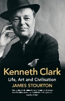 Book Cover for Kenneth Clark by James Stourton