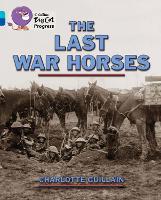 Book Cover for The Last War Horses by Charlotte Guillain