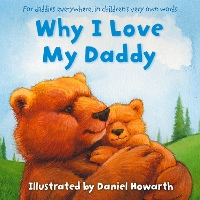 Book Cover for Why I Love My Daddy by Daniel Howarth