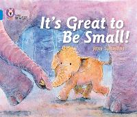 Book Cover for It’s Great To Be Small! by Jane Simmons