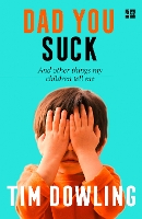 Book Cover for Dad You Suck by Tim Dowling