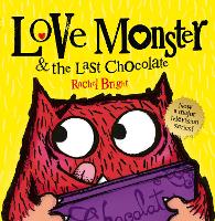 Book Cover for Love Monster and the Last Chocolate by Rachel Bright