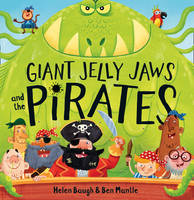 Book Cover for Giant Jelly Jaws and the Pirates by Helen Baugh