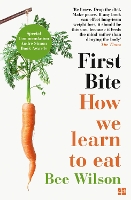 Book Cover for First Bite by Bee Wilson