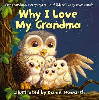 Book Cover for Why I love my Grandma by Daniel Howarth