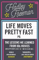 Book Cover for Life Moves Pretty Fast by Hadley Freeman