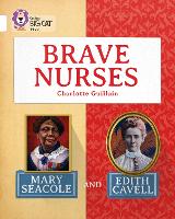 Book Cover for Brave Nurses: Mary Seacole and Edith Cavell by Charlotte Guillain