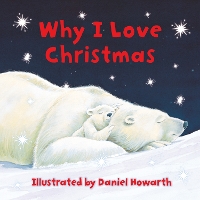 Book Cover for Why I Love Christmas by Daniel Howarth