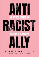 Book Cover for Anti-Racist Ally by Sophie Williams