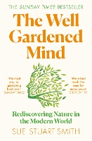 Book Cover for The Well Gardened Mind by Sue Stuart-Smith
