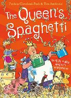 Book Cover for The Queen's Spaghetti by Patricia Cleveland-Peck