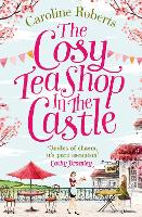 Book Cover for The Cosy Teashop in the Castle by Caroline Roberts