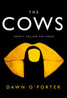 Book Cover for The Cows by Dawn O'Porter