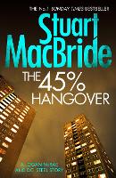 Book Cover for The 45% Hangover [A Logan and Steel novella] by Stuart MacBride