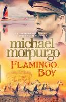 Book Cover for Flamingo Boy by Michael Morpurgo