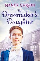 Book Cover for The Dressmaker’s Daughter by Nancy Carson