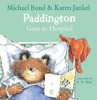 Book Cover for Paddington Goes to Hospital by Michael Bond, Karen Jankel