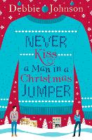 Book Cover for Never Kiss a Man in a Christmas Jumper by Debbie Johnson