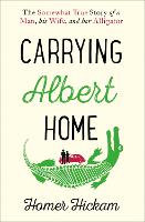 Book Cover for Carrying Albert Home by Homer Hickam