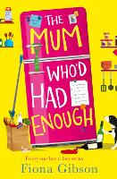 Book Cover for The Mum Who'd Had Enough by Fiona Gibson