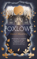 Book Cover for Foxlowe by Eleanor Wasserberg