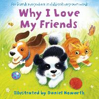 Book Cover for Why I Love My Friends by Daniel Howarth