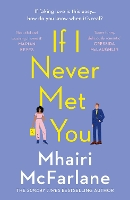 Book Cover for If I Never Met You by Mhairi McFarlane