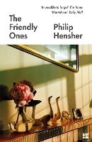 Book Cover for The Friendly Ones by Philip Hensher