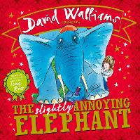 Book Cover for David Walliams Presents The Slightly Annoying Elephant by David Walliams