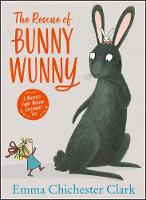 Book Cover for The Rescue of Bunny Wunny by Emma Chichester Clark