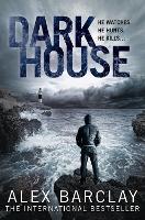 Book Cover for Darkhouse by Alex Barclay