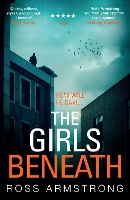 Book Cover for The Girls Beneath by Ross Armstrong