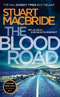 Book Cover for The Blood Road Scottish Crime Fiction at its Very Best by Stuart MacBride