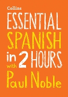 Book Cover for Essential Spanish in 2 hours with Paul Noble by Paul Noble