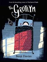 Book Cover for The Grotlyn by Benji Davies