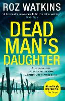 Book Cover for Dead Man’s Daughter by Roz Watkins