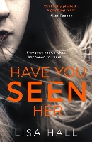 Book Cover for Have You Seen Her by Lisa Hall