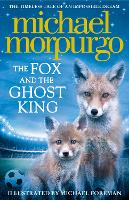 Book Cover for The Fox and the Ghost King by Michael Morpurgo