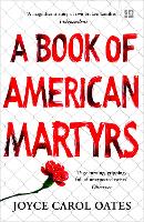 Book Cover for A Book of American Martyrs by Joyce Carol Oates