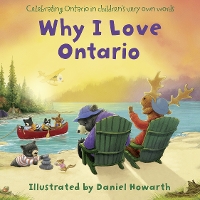 Book Cover for Why I Love Ontario by Daniel Howarth