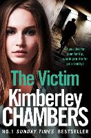 Book Cover for The Victim by Kimberley Chambers