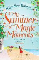 Book Cover for My Summer of Magic Moments by Caroline Roberts